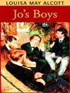 Jo's Boys and How They Turned Out By Louisa May Alcott